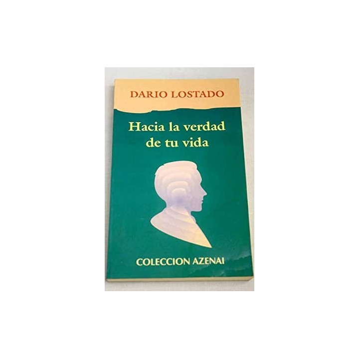 Hacia La Verdad De Tu Vida